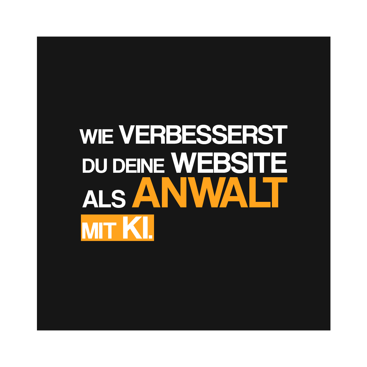 Wie verbesserst du deine Website als Anwalt mit KI?