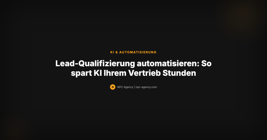 Lead-Qualifizierung automatisieren mit KI — Vertriebsoptimierung
